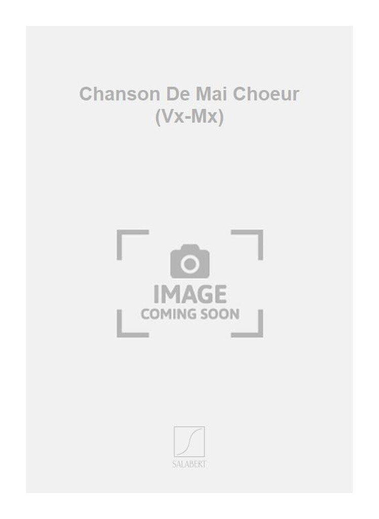 Chanson De Mai Choeur (Vx-Mx)